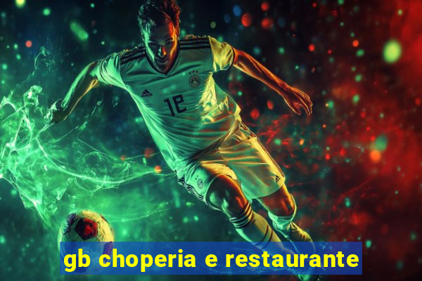 gb choperia e restaurante